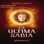 La Ultima Sabia, Magda Kinsley