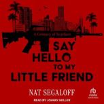 Say Hello to My Little Friend, Nat Segaloff