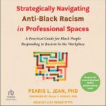 Strategically Navigating AntiBlack R..., Della V. Mosley, PhD