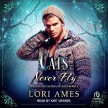 Cats Never Fly, Lori Ames