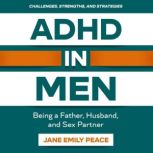 ADHD in MEN, Jane Emily Peace