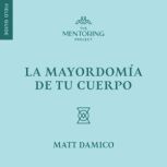 La mayordomia de tu cuerpo, Matt Damico