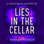 Lies in the Cellar, Parker French
