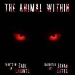 The Animal Within, Cade Labonte