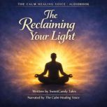 The Reclaiming Your Light, SweetCandy Tales