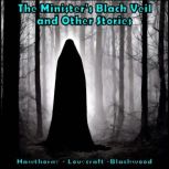 The Ministers Black Veil and Other S..., Nathaniel Hawthorne