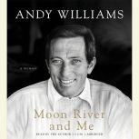 Moon River and Me, Andy Williams