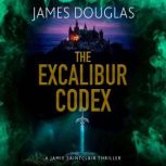 The Excalibur Codex, James Douglas