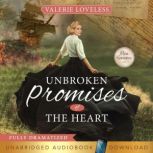 Unbroken Promises of the Heart, Valerie Loveless