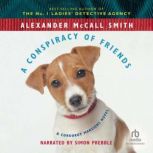 Conspiracy of Friends, Alexander McCall Smith