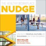 The Healthy Workplace Nudge, Rex Miller