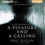 A Pleasure and a Calling, Phil Hogan