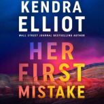 Her First Mistake, Kendra Elliot