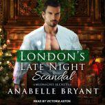 Londons Late Night Scandal, Anabelle Bryant