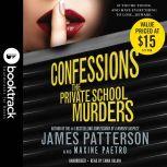 Confessions: The Private School Murders - Booktrack Edition, James Patterson