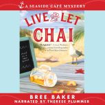 Live and Let Chai, Bree Baker