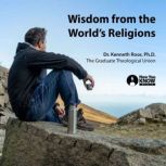 Wisdom from the Worlds Religions, Kenneth Rose
