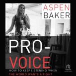 ProVoice, Aspen Baker