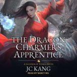 The Dragon Charmers Apprentice, JC Kang