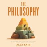 The Philosophy, Alex Kain