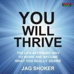 YOU WILL THRIVE The LifeAffirming W..., Jag Shoker