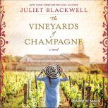 The Vineyards of Champagne, Juliet Blackwell