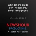 Why generic drugs dont necessarily m..., PBS NewsHour