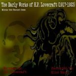 The Early Works of H.P. Lovecraft 19..., H.P. Lovecraft
