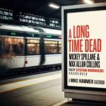 A Long Time Dead, Mickey Spillane