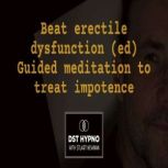 Beat erectile dysfunction ed guided..., Stuart Newman