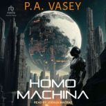 Homo Machina, P.A. Vasey