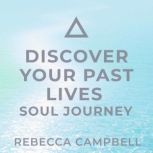 Discover Your Past Lives, Rebecca Campbell