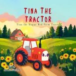 Tina the Tractor, Julia Assatourian