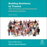 Building Resilience to Trauma, Elaine MillerKaras