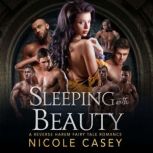 Sleeping with Beauty, Nicole Casey