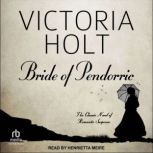 Bride of Pendorric, Victoria Holt