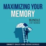 Maximizing Your Memory Bundle, 2 in 1..., Emmett Daley