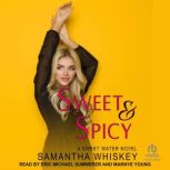 Sweet  Spicy, Samantha Whiskey