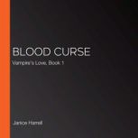 Blood Curse, Janice Harrell