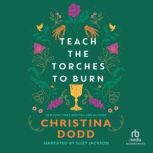 Teach the Torches to Burn, Christina Dodd