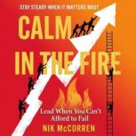 Calm in the Fire, Nik McCorren