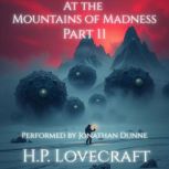 At the Mountains of Madness  Part 11..., H. P. Lovecraft