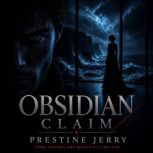 Obsidian Claim, Prestine J