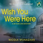 Wish You Were Here, Nicola Monaghan