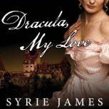 Dracula, My Love, Syrie James