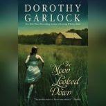 The Moon Looked Down, Dorothy Garlock