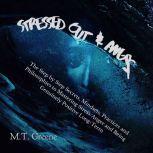 Stressed Out & Angry, M.T.  Greene