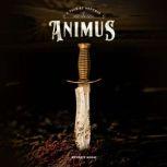ANIMUS: A Tale of Ardenia, Scott McKay
