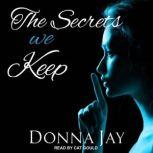 The Secrets we Keep, Donna Jay