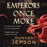 Emperors Once More, Duncan Jepson